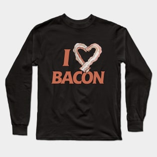 I love BACON Long Sleeve T-Shirt